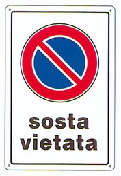 [1999804] Cartello Targa 20X30Cm Cartelli Segnaletici Pvc Divieti Avvisi (Sosta Vietata)